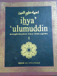 Image of Ihya ulumuddin : Menghidupkan Ilmu-Ilmu Agama (1)