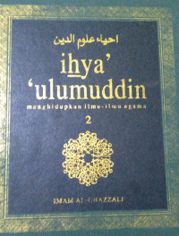 Image of Ihya ulumuddin : Menghidupkan Ilmu-Ilmu Agama Jilid 2