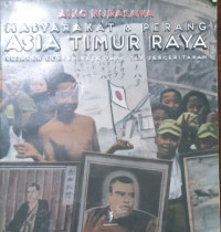Image of Masyarakat &  Perang Asia Timur Raya, Sejarah Dengan Foto Yang Tak Terceritakan