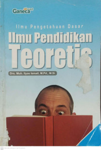 Image of Ilmu Pengetahun Dasar; Ilmu Pendidikan Teoretis