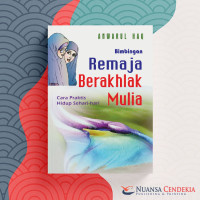 Image of Bimbingan Remaja Berakhlak Mulia, Cara Praktis Hidup Sehari-Hari